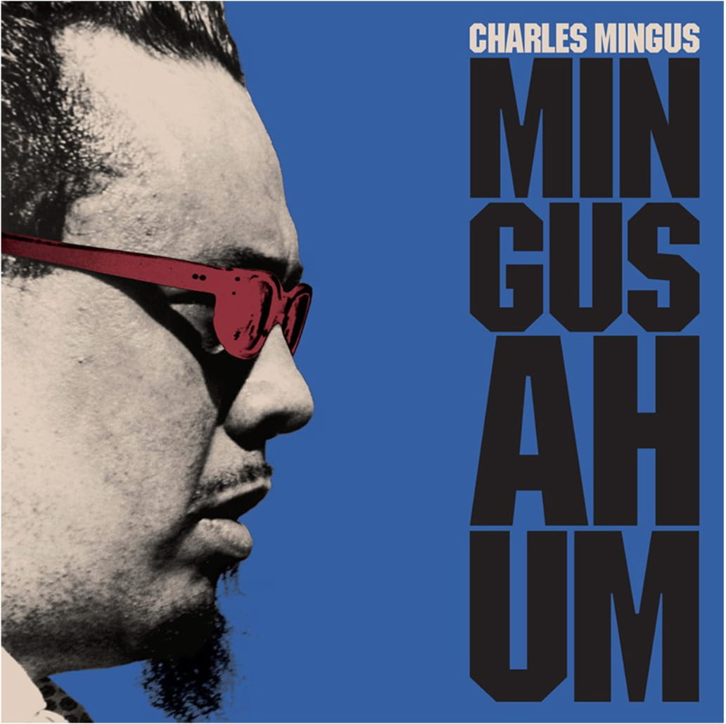 Charles Mingus - Mingus Ah Um