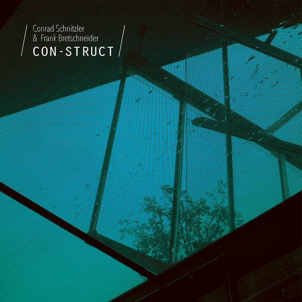 Conrad Schnitzler & Frank Bretschneider - Con-struct