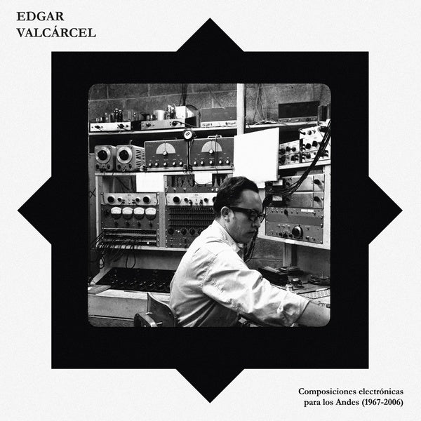 Edgar Valcarcel - Composiciones Electronicas Para Los Andes (1967-2006)