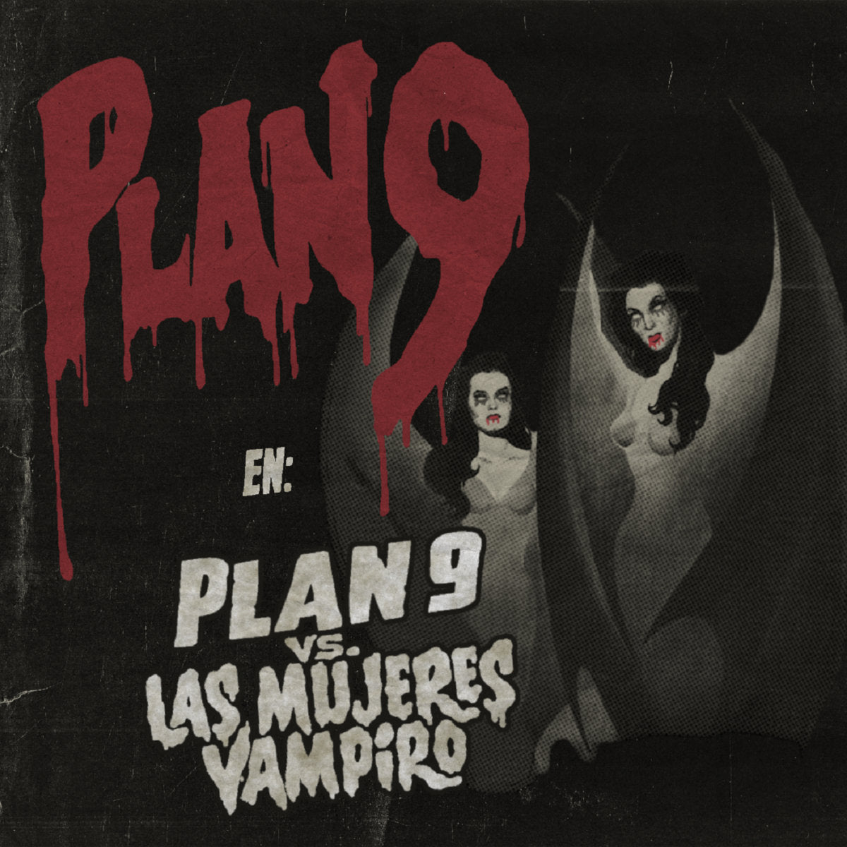 Plan 9 - Plan 9 vs Las Mujeres Vampiro