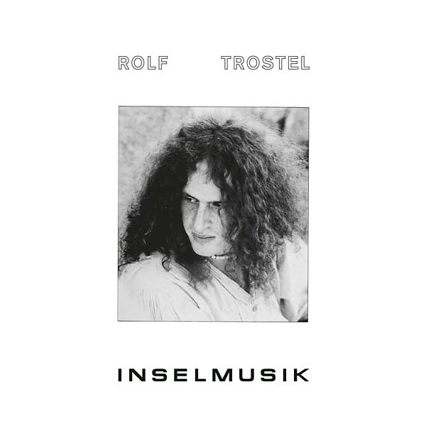 Rolf Trostel - Inselmusik