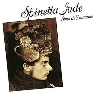 Spinetta / Jade - Alma de Diamante