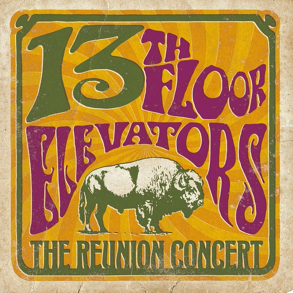 13Th Floor Elevators - The Reunion Concert