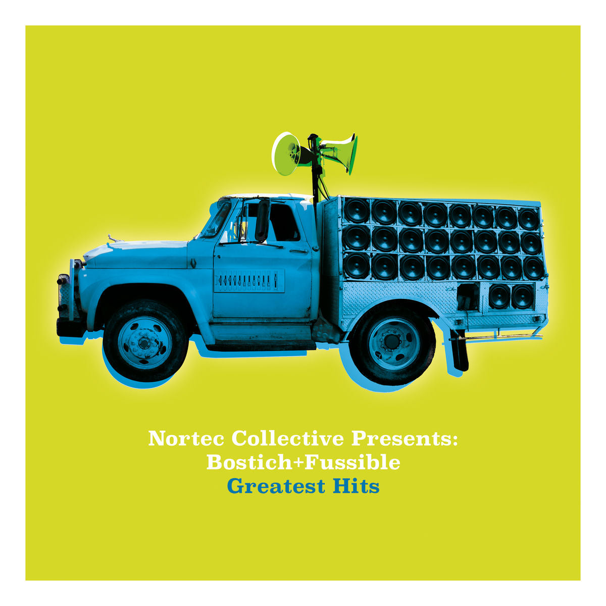 Nortec Collective: Bostich + Fussible - Greatest Hits