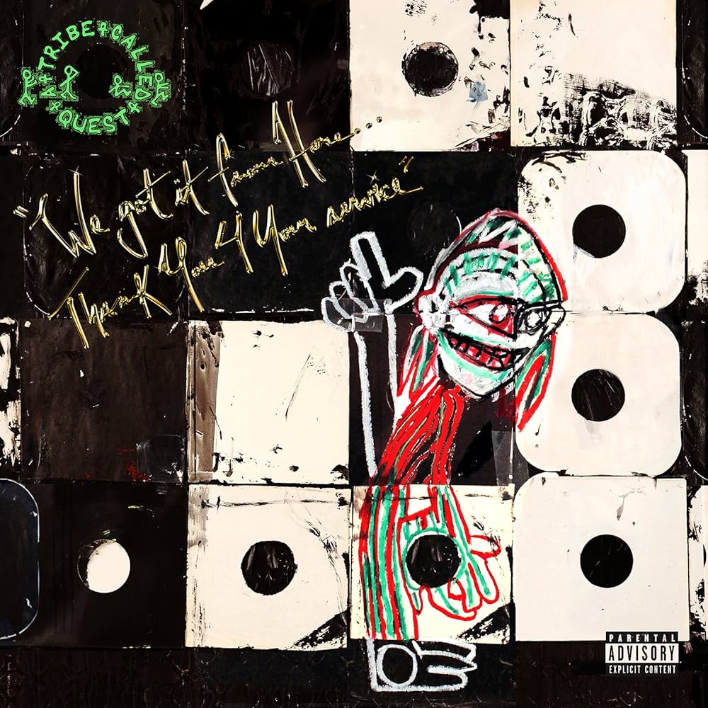 A Tribe Called Quest - We Got It From Here Thank You 4 Your Service