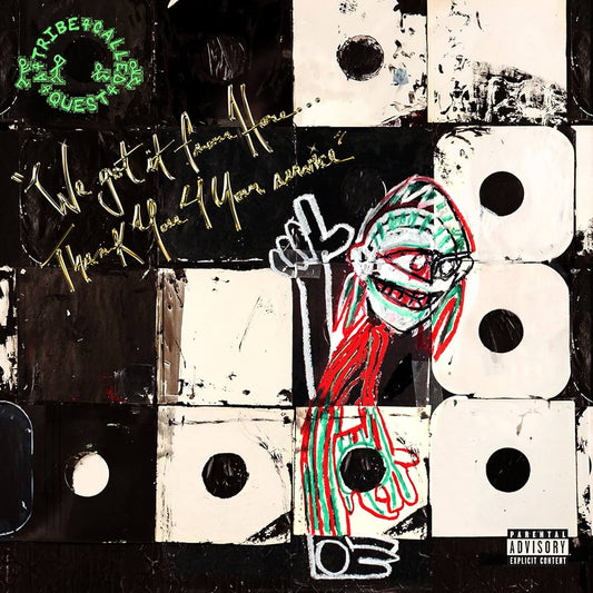 A Tribe Called Quest - We Got It From Here Thank You 4 Your Service