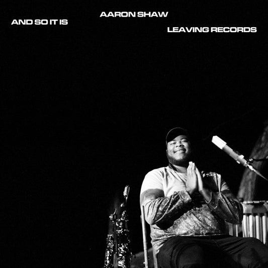 Aaron Shaw - & So It Is