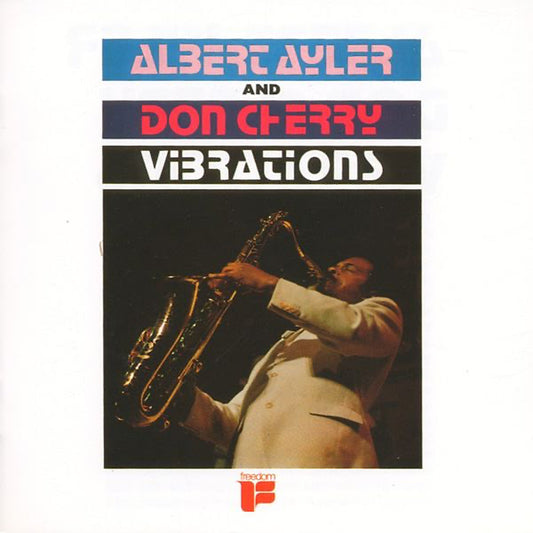 Albert Ayler & Don Cherry - Vibrations