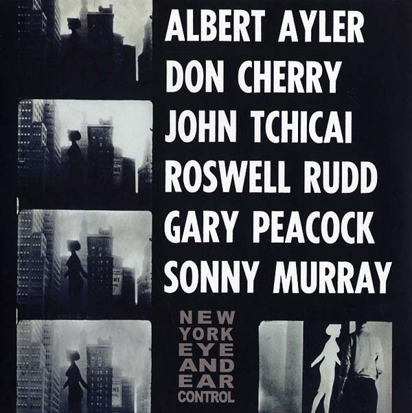 Albert Ayler - New York Eye and Ear Control