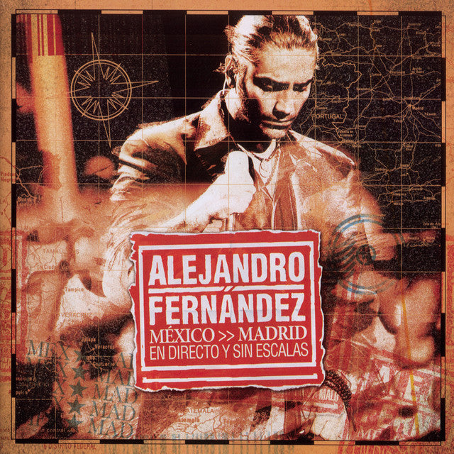 Alejandro Fernandez - Mexico Madrid En Directo Y Sin Escalas