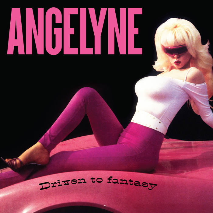 Angelyne - Driven to Fantasy (PINK VINYL)