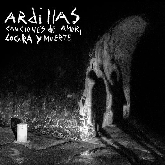 Ardillas - Canciones De Amor, Locura Y Muerte