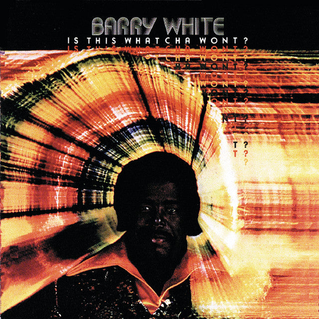 Barry White - Is This Whatcha Won't?