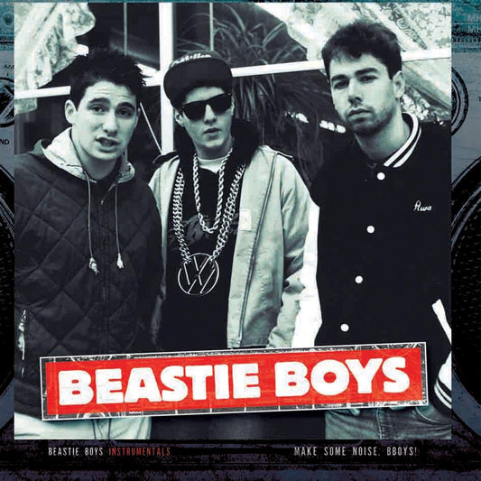 Beastie Boys - Instrumentals: Make Some Noise, Bboys!