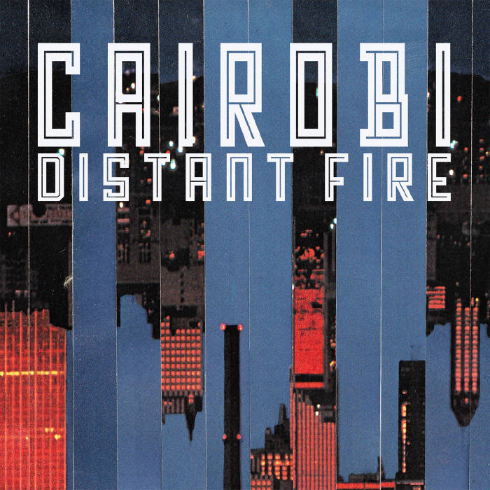 Cairobi - Distant Fire