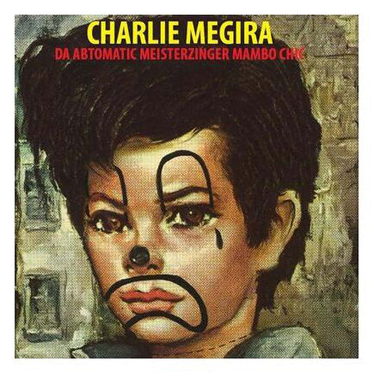 Charlie Megira - The Abtomatic Miesterzinger Mambo Chic