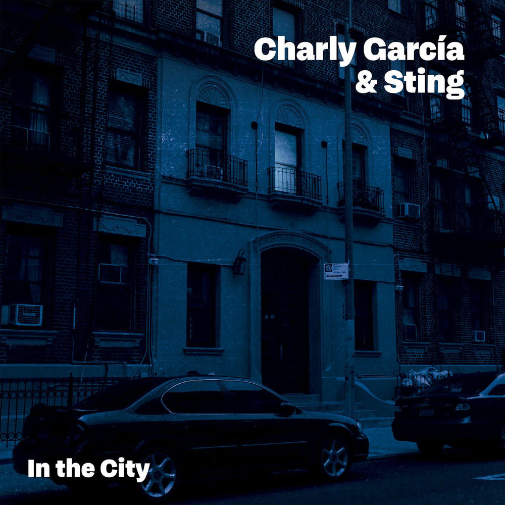 Charly García & Sting - In The City