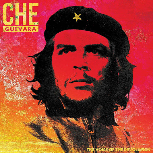 Che Guevara - The Voice Of The Revolution