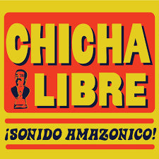 Chicha Libre - Sonido Amazonico