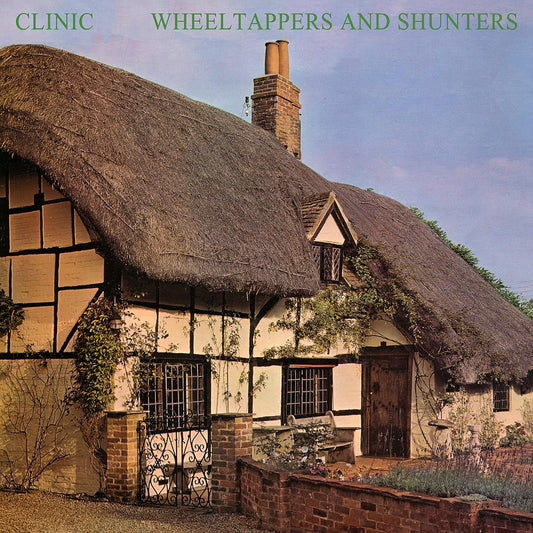 Clinic - Wheeltappers And Shunters