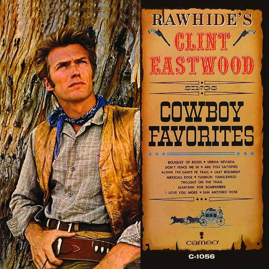 Clint Eastwood - Rawhide's Clint Eastwood Sings Cowboy Favorites