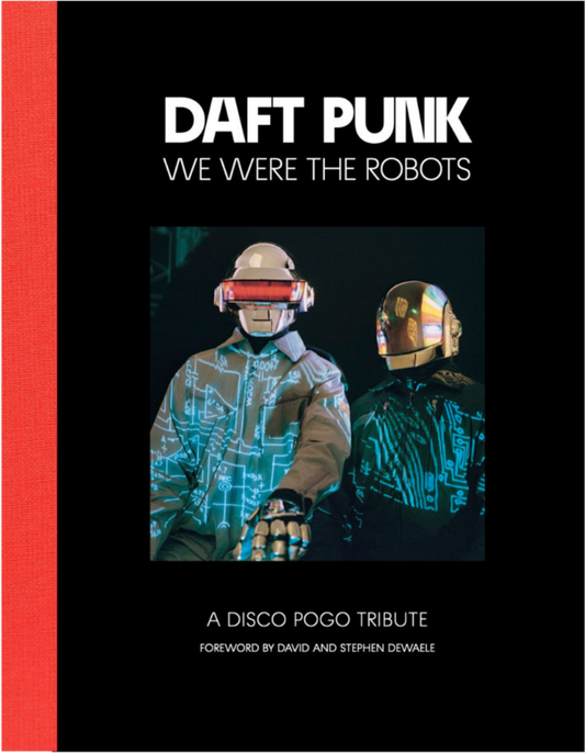 Daft Punk We Were The Robots