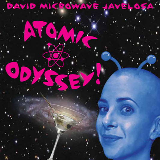 David Javelosa - Atomic Odyssey!