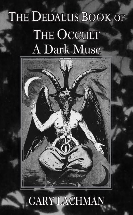Gary Lachman - Dedalus Book of the Occult: a Dark Muse