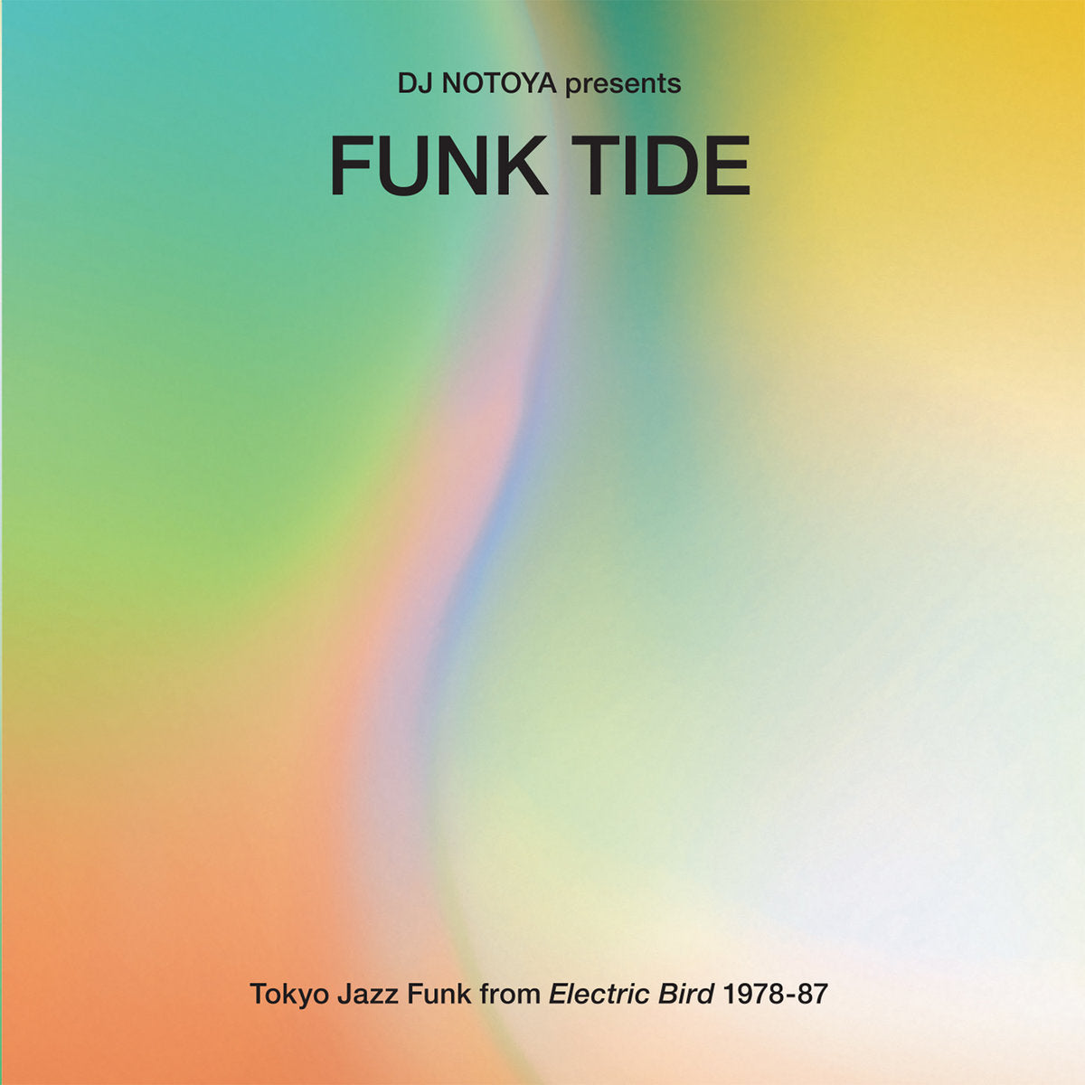 DJ Notoya - Funk tide Tokyo jazz funk from electric bird 1978-87
