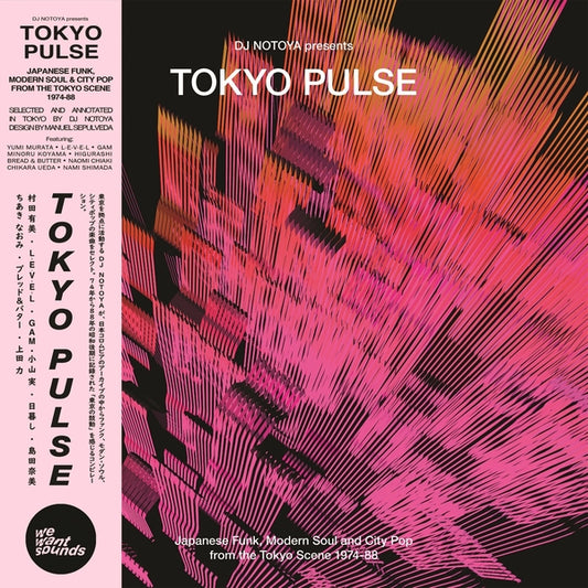 Dj Notoya - Tokyo Pulse: Japanese Funk, Modern And City Pop From The Tokyo Scene 1974-88