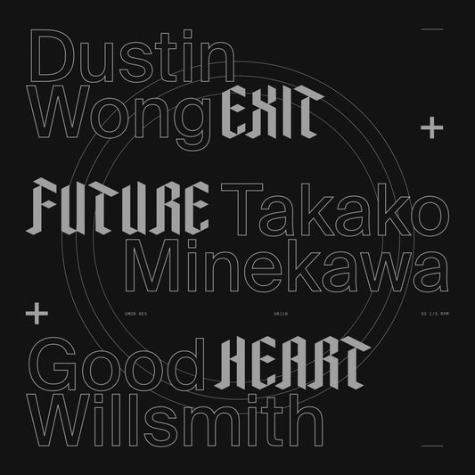 Dustin Wong + Takako Minekawa + Good Willsmith - Exit Future Heart