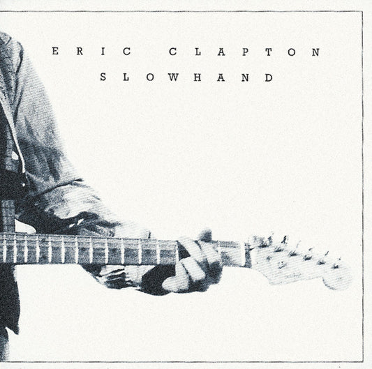 Eric Clapton - Slowhand (35th Anniv)