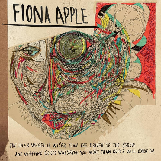 Fiona Apple - Idler Wheel Is Wiser Than The Driver Of The Screw