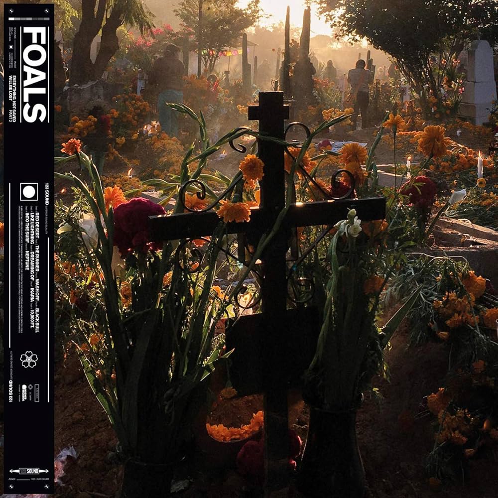 Foals - Everything Not Saved Will Be Lost: Part 2