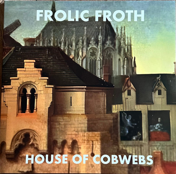 Frolic Froth - House of Cobwebs