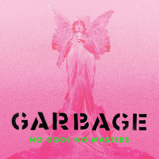 Garbage - No Gods No Masters