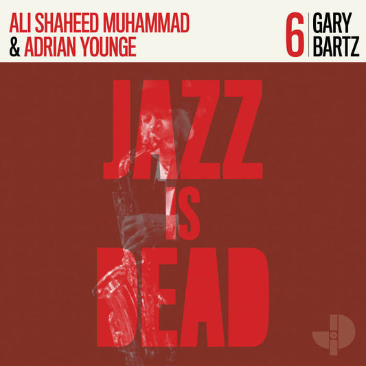 Gary Bartz, Adrian Younge, Ali Shaheed Muhammad - Gary Bartz JID006