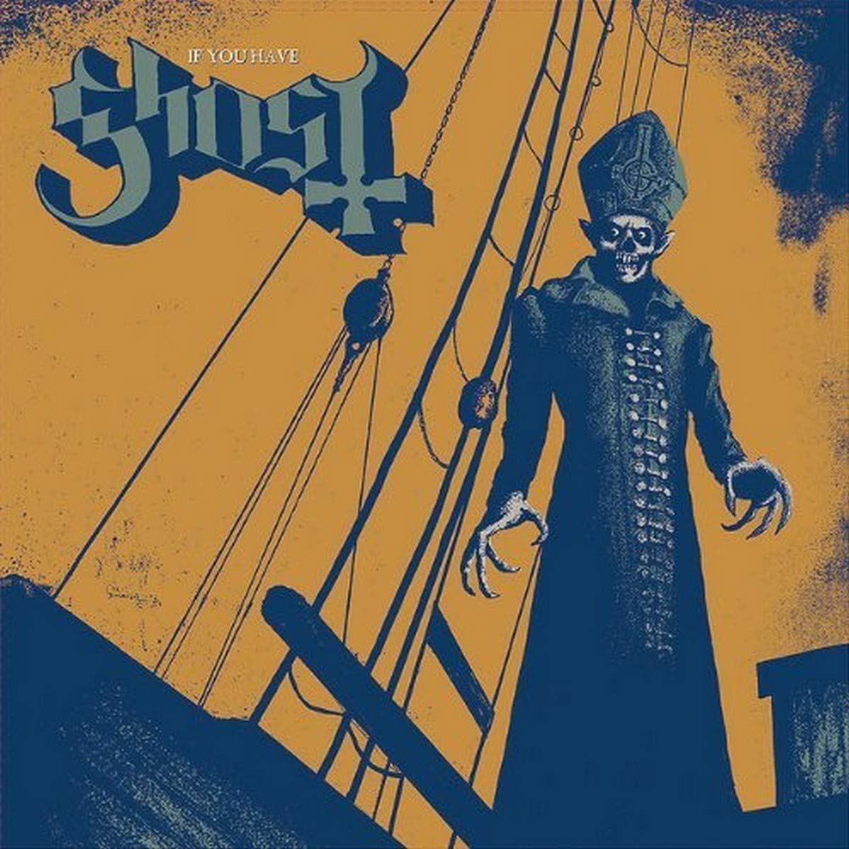 Ghost - If You Have Ghost