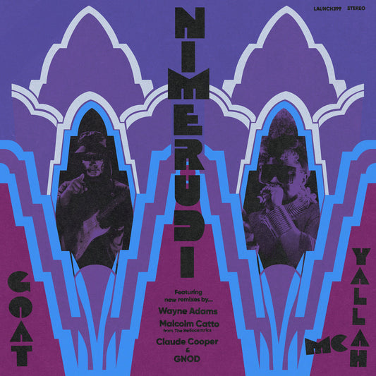 Goat + MC Yallah - Nimerudi Remixes