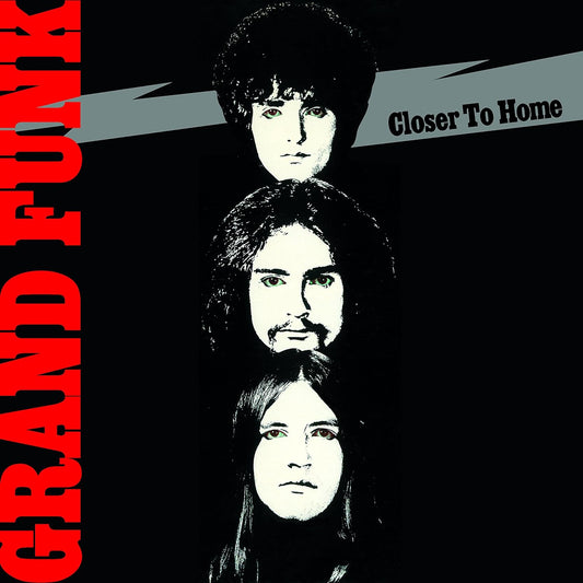 Grand Funk Railroad - Closer To Home