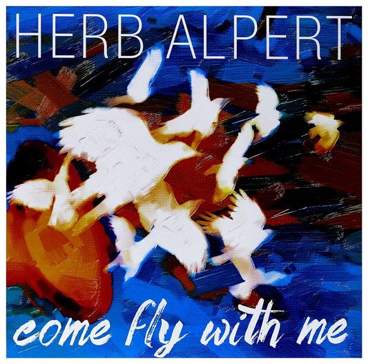 Herb Alpert - Come Fly With Me