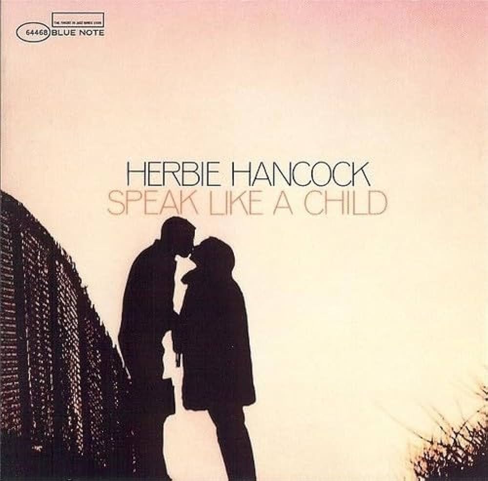 Herbie Hancock - Speak Like A Child