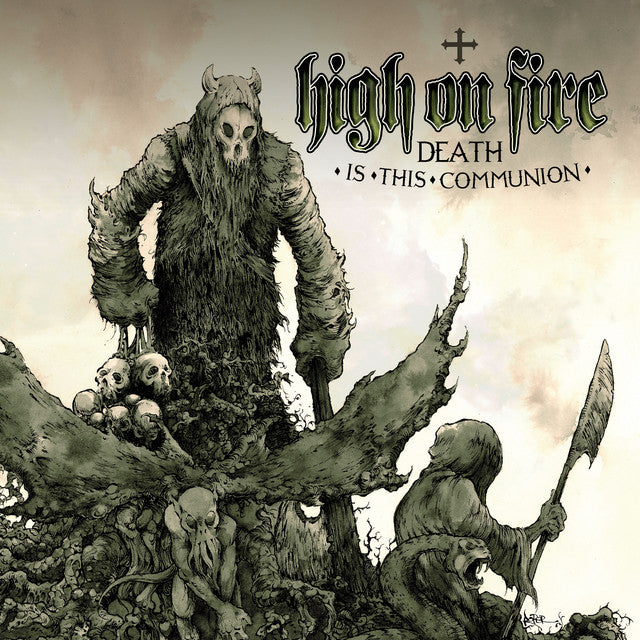 High On Fire - Death Is This Communion