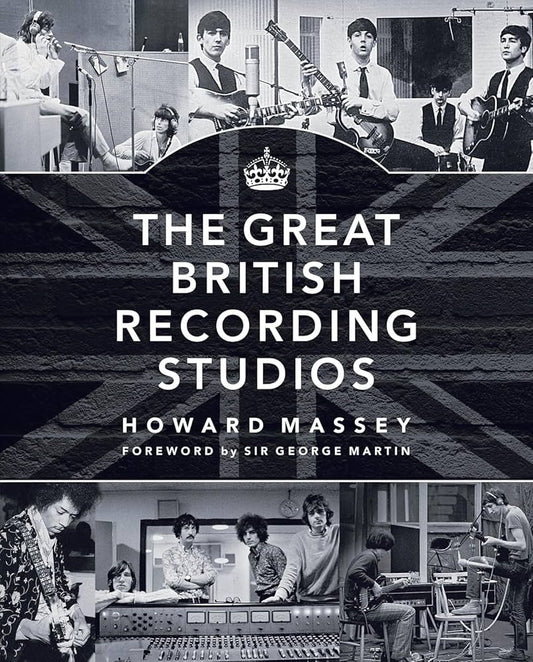 Howard Massey - The Great British Recording Studios