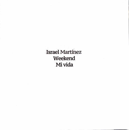 Israel Martinez - Weekend / Mi vida