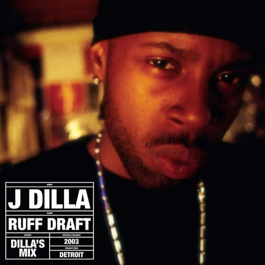 J Dilla - Ruff Draft: Dilla's Mix