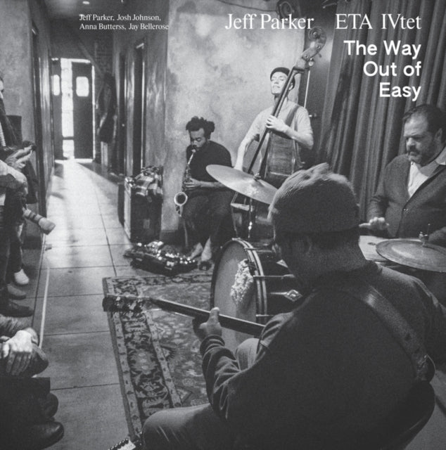 Jeff Parker & ETA IVTet - Way Out Of Easy