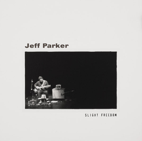 Jeff Parker - Slight Freedom