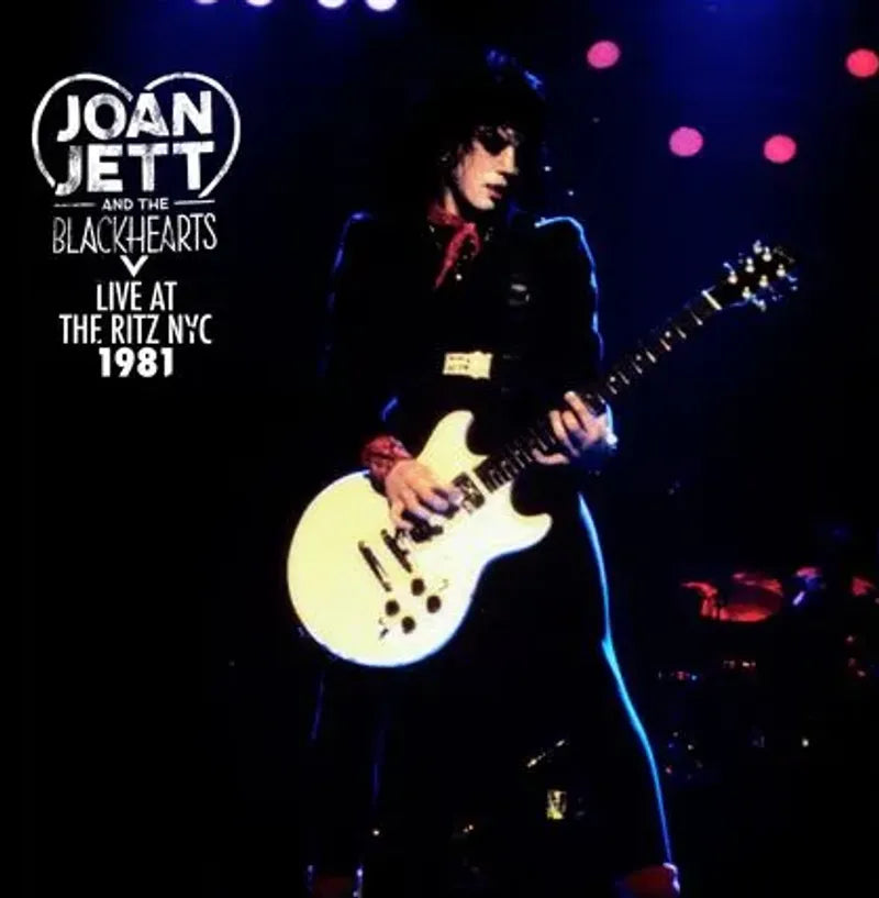 Joan Jett & The Blackhearts - Live At The Ritz NYC 1981