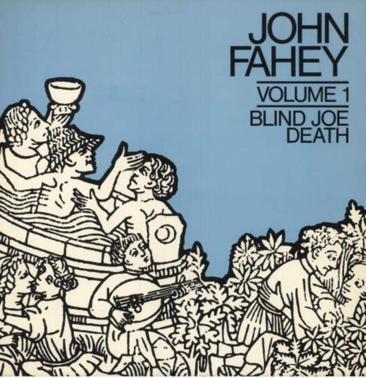 John Fahey - Volume 1 / Blind Joe Death